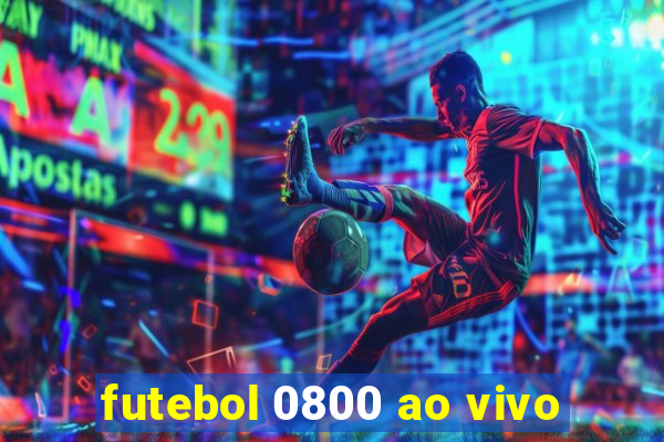 futebol 0800 ao vivo